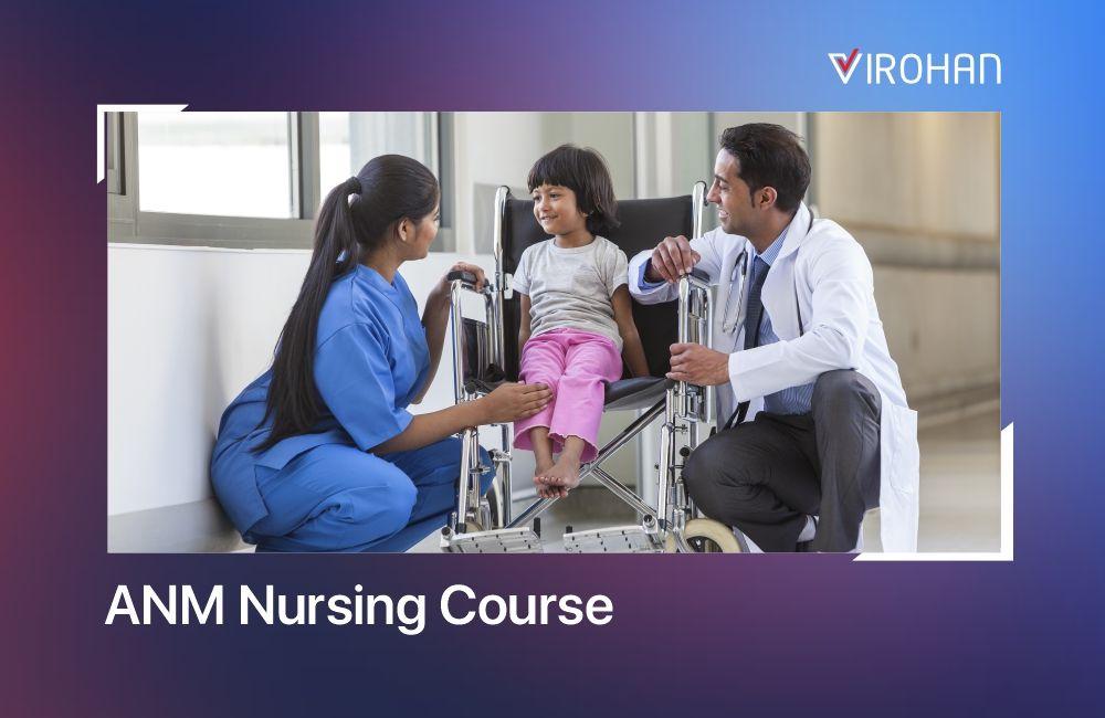 ANM Nursing Course: Full Form, Qualification, Fees, Duration, Syllabus