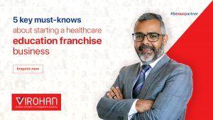 Things to Knows about Starting a Healthcare Education Franchise Businesses